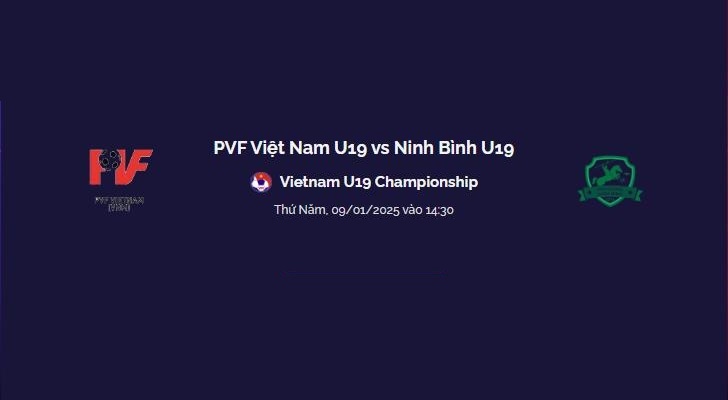 Trực tiếp PVF Việt Nam U19 vs Ninh Bình U19 vào lúc 14:30 Thứ Năm, 09/01/2025