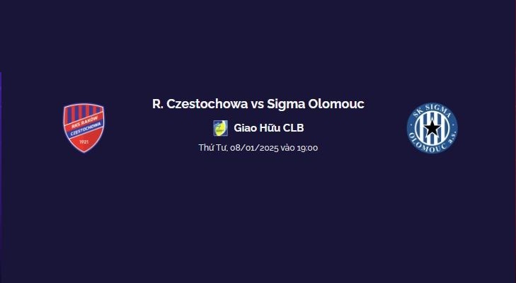 Trực tiếp R. Czestochowa vs Sigma Olomouc vào lúc 19h00 Thứ Ba, 08/01/2025